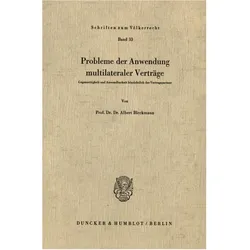 Probleme der Anwendung multilateraler Verträge., Fachbücher von Albert Bleckmann