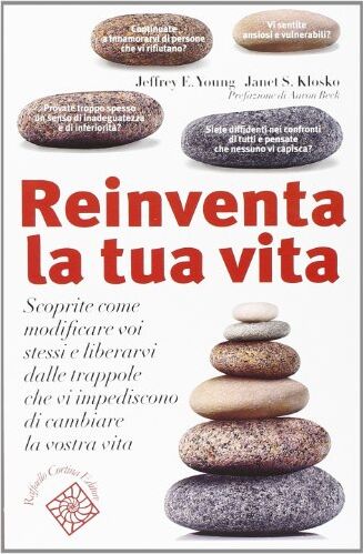 Klosko, Janet S. - Reinventa la tua vita. Scoprite come modificare voi stessi e liberarvi dalle trappole che vi impediscono di cambiare la vostra vita - Preis vom 30.09.2026 22:30:23 h