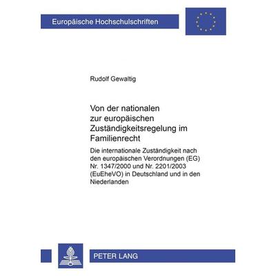Von der nationalen zur europäischen Zuständigkeitsregelung im Familienrecht, Taschenbuch von Rudolf Gewaltig, Peter Lang GmbH, Internationaler Verlag
