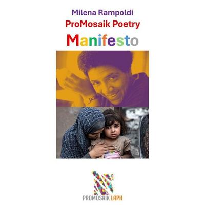 ProMosaik Poetry Manifesto, Taschenbuch von Milena Rampoldi, Epubli, 978-3-565-60971-0