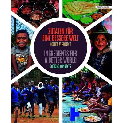 Zutaten für eine bessere Welt, Taschenbuch von , Echo medienhaus, 978-3-903654-03-7