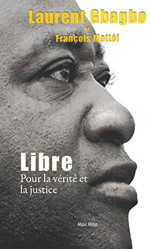 François Mattéi - Libre : pour la vérité et la justice - Preis vom 01.10.2026 17:08:56 h