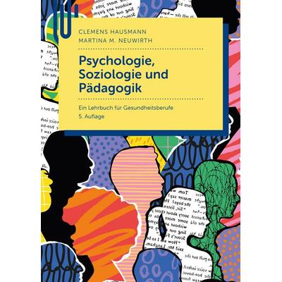 Psychologie, Soziologie und Pädagogik, Taschenbuch von Clemens Hausmann,Martina M. Neuwirth (vmls. Koller), Facultas, 978-3-7089-2638-4
