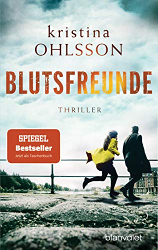 Kristina Ohlsson - Blutsfreunde: Thriller (Martin Benner, Band 3) - Preis vom 10.10.2026 11:48:34 h