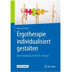 Arbeitsbuch Ergotherapie individualisiert gestalten, Fachbücher von Bianca Peters