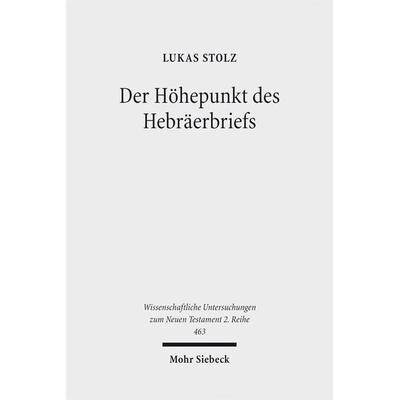 Der Höhepunkt des Hebräerbriefs, Taschenbuch von Lukas Stolz, Mohr Siebeck, 978-3-16-155754-5