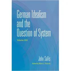 German Idealism and the Question of System, Fachbücher von Mark J Thomas, John Sallis