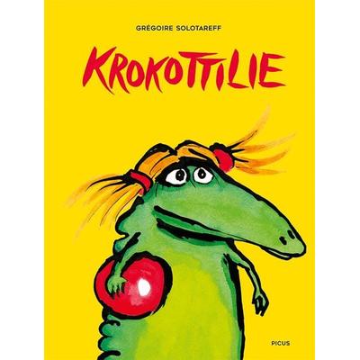 Krokottilie, Gebundene Ausgabe von Gregoire Solotareff, Picus, 978-3-7117-4028-1