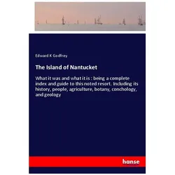 The Island of Nantucket, Belletristik von Edward K Godfrey