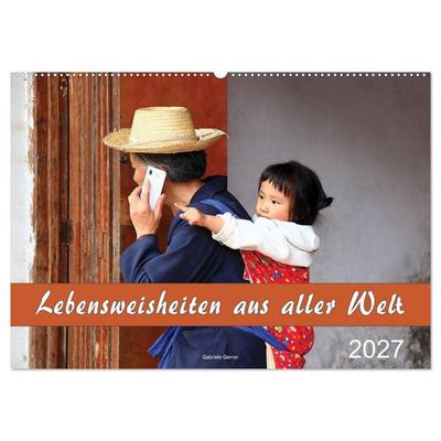 Lebensweisheiten aus aller Welt (Wandkalender 2027 DIN A2 quer), CALVENDO Monatskalender