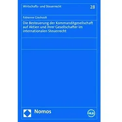 Die Besteuerung der Kommanditgesellschaft auf Aktien und ihrer Gesellschafter im internationale, Fachbücher von Fabienne Gieshoidt