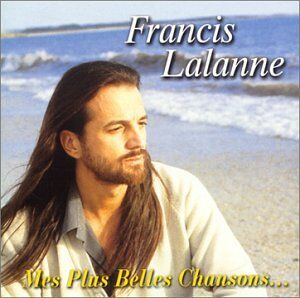 Francis Lalanne - Mes Plus Belles Chansons... - Preis vom 27.09.2026 03:53:48 h