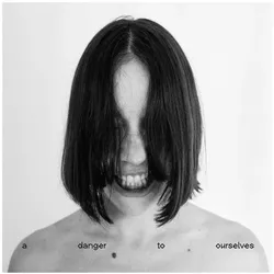 Cargo, Schallplatten, A Danger to Ourselves (Lucrecia Dalt)