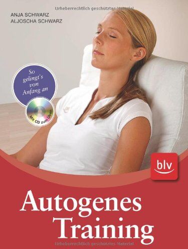 Anja Schwarz - Autogenes Training: So gelingt's von Anfang an - Preis vom 11.10.2026 03:10:56 h