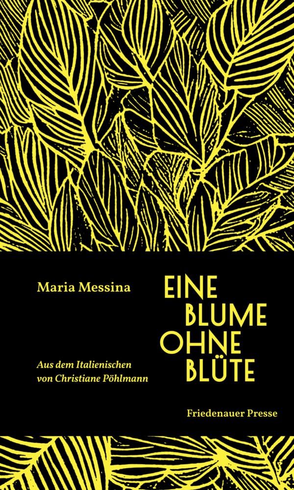 Maria Messina - Eine Blume ohne Blüte (Friedenauer Presse Winterbuch) - Preis vom 04.10.2026 03:51:26 h