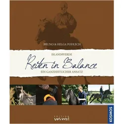 Islandpferde-Reiten in Balance, Ratgeber von Bruno Podlech, Helga Podlech