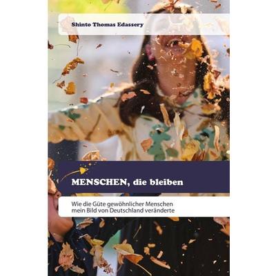 MENSCHEN, die bleiben, Taschenbuch von Shinto Thomas Edassery, Goldene Rakete