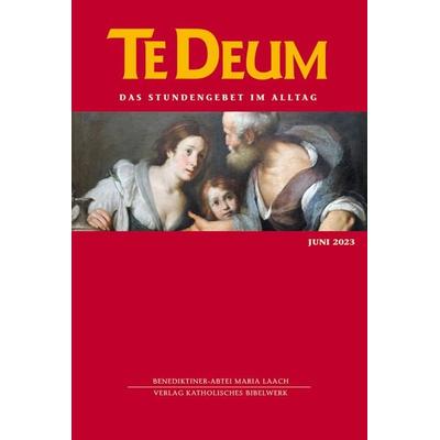Te Deum 06/2023, Taschenbuch von , Katholisches Bibelwerk, 978-3-460-23558-8