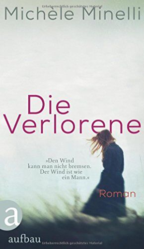 Michèle Minelli - Die Verlorene: Die Geschichte der Frieda Keller Roman - Preis vom 02.10.2026 23:42:20 h