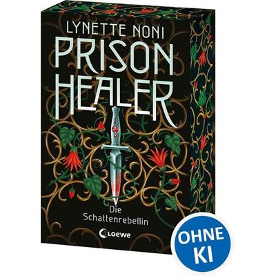 Prison Healer (Band 2) - Die Schattenrebellin, Taschenbuch von Lynette Noni, Loewe, 978-3-7432-2689-0