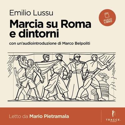 Marcia su Roma e dintorni - Emilio Lussu, Audio, 9791280409140