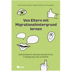 Von Eltern mit Migrationshintergrund lernen, Fachbücher von Dora Luginbühl