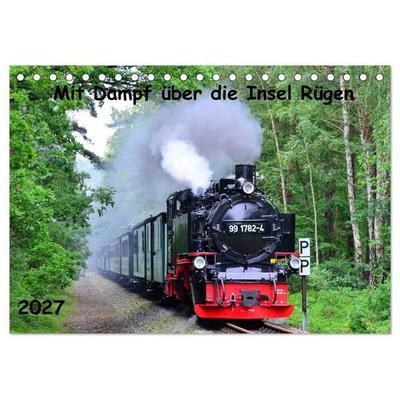 Mit Dampf über die Insel Rügen (Tischkalender 2027 DIN A5 quer), CALVENDO Monatskalender