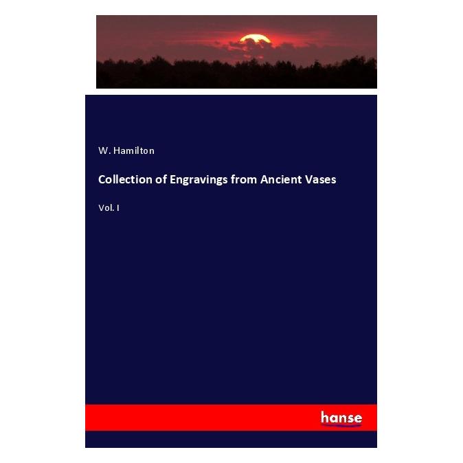 Hansebooks Collection of Engravings from Ancient Vases (Softcover, W. Hamilton) (56180315)