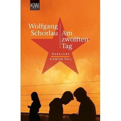 Am zwölften Tag / Georg Dengler Band 7, Taschenbuch von Wolfgang Schorlau, Kiepenheuer & Witsch, 978-3-462-04547-5