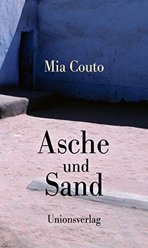 Mia Couto - Asche und Sand: Roman. Der Imani-Zyklus (2 & 3) - Preis vom 09.10.2026 07:28:09 h