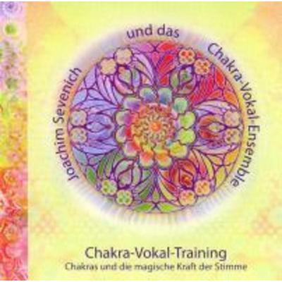 Chakra-Vokal-Training - Joachim Sevenich, CD, 4260144260173