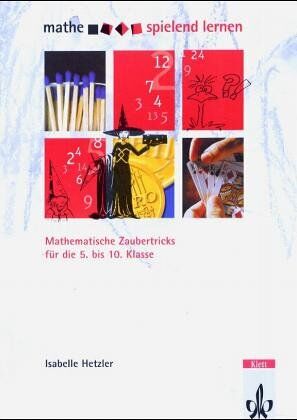 Isabelle Hetzler - Mathe spielend lernen. Kopiervorlagen für Spiele: Mathematische Zaubertricks für die 5. bis 10. Klasse - Preis vom 13.10.2026 19:28:25 h