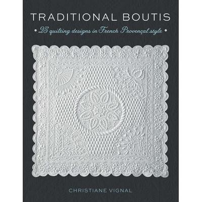 Traditional Boutis, Taschenbuch von Christiane Vignal, Globe Pequot Publishing, 978-0-8117-1979-7