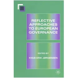 Reflective Approaches to European Governance, Fachbücher von Knud Erik Jørgensen