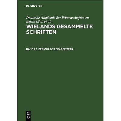 Bericht des Bearbeiters, Gebundene Ausgabe von , De Gruyter, 978-3-11-258215-2