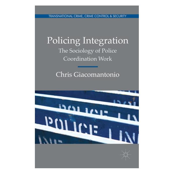 Palgrave Macmillan Uk Giacomantonio:Policing Integration (Englisch, Hardcover, Chris Giacomantonio) (63316446)