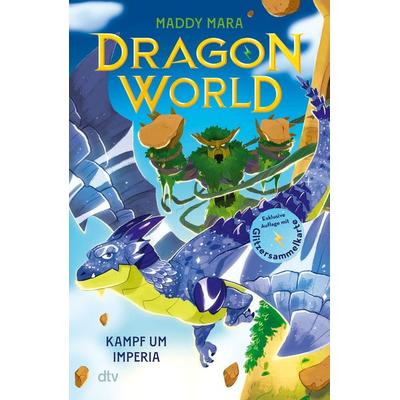 Dragon World – Kampf um Imperia, Gebundene Ausgabe von Maddy Mara, dtv, 978-3-423-76639-5