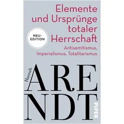 Elemente und Ursprünge totaler Herrschaft, Sachbücher von Hannah Arendt, Jens Hacke, Thomas Meyer