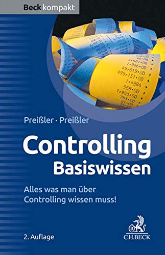 Preißler, Gerald J. - Controlling Basiswissen: Alles was man über Controlling wissen muss! - Preis vom 10.10.2026 11:48:34 h