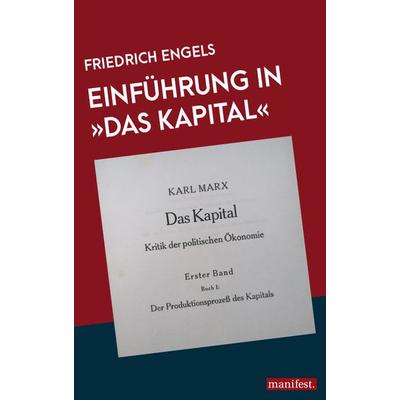 Einführung in 'Das Kapital'; Taschenbuch von Friedrich Engels, Manifest Verlag, 978-3-96156-098-1