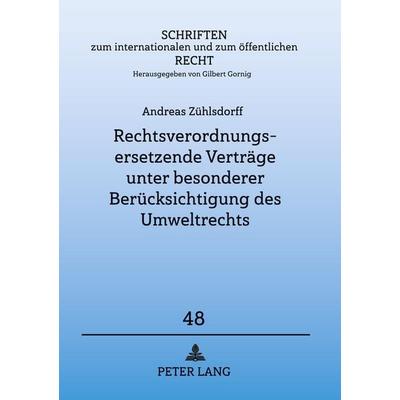 Rechtsverordnungsersetzende Verträge unter besonderer Berücksichtigung des Umweltrechts, Taschenbuch von Andreas Zühlsdorff, Peter Lang GmbH,