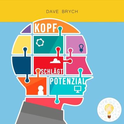 Kopf schlägt Potenzial - Dave Brych, Audio, 9783965270213