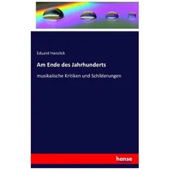 Am Ende des Jahrhunderts, Fachbücher von Eduard Hanslick