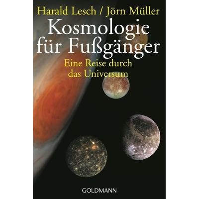 Kosmologie für Fußgänger, Taschenbuch von Harald Lesch,Jörn Müller, Goldmann