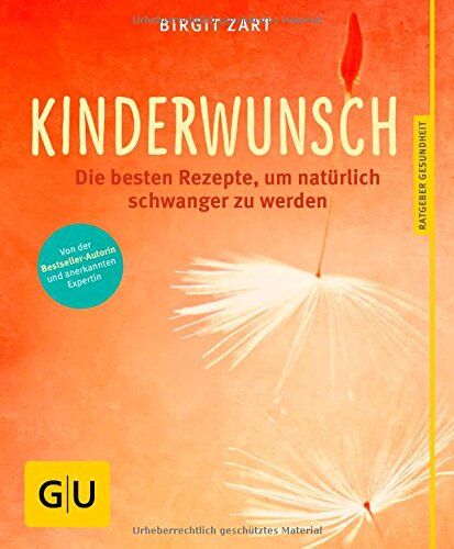 Birgit Zart - Kinderwunsch: Die besten ganzheitlichen Rezepte, um natürlich schwanger zu werden - Preis vom 09.10.2026 07:28:09 h