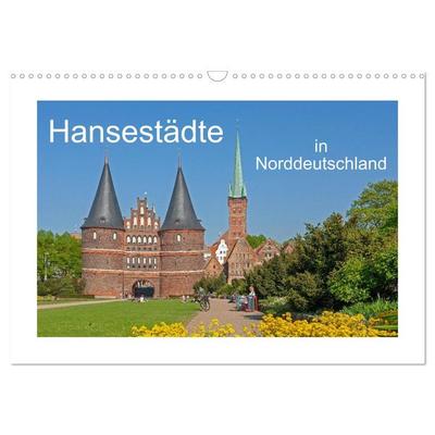 Hansestädte in Norddeutschland (Wandkalender 2026 DIN A3 quer), CALVENDO Monatskalender