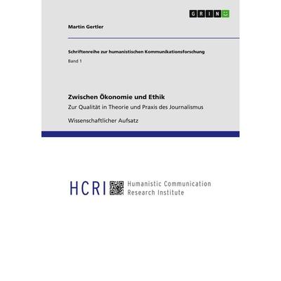 Zwischen Ökonomie und Ethik, Taschenbuch von Martin Gertler, GRIN, 978-3-640-93987-9