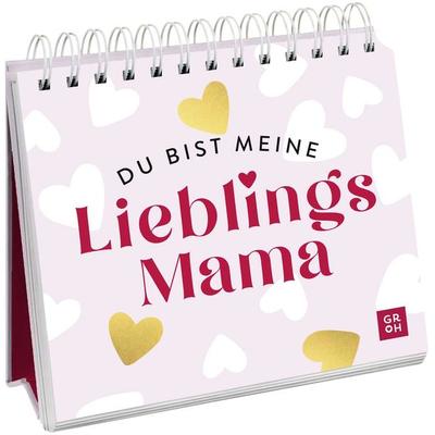 Du bist meine Lieblingsmama, Gebundene Ausgabe von , Groh