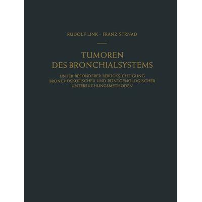 Tumoren des Bronchialsystems, Taschenbuch von Rudolf Link,Franz Strnad, Springer Berlin, 978-3-642-47361-6