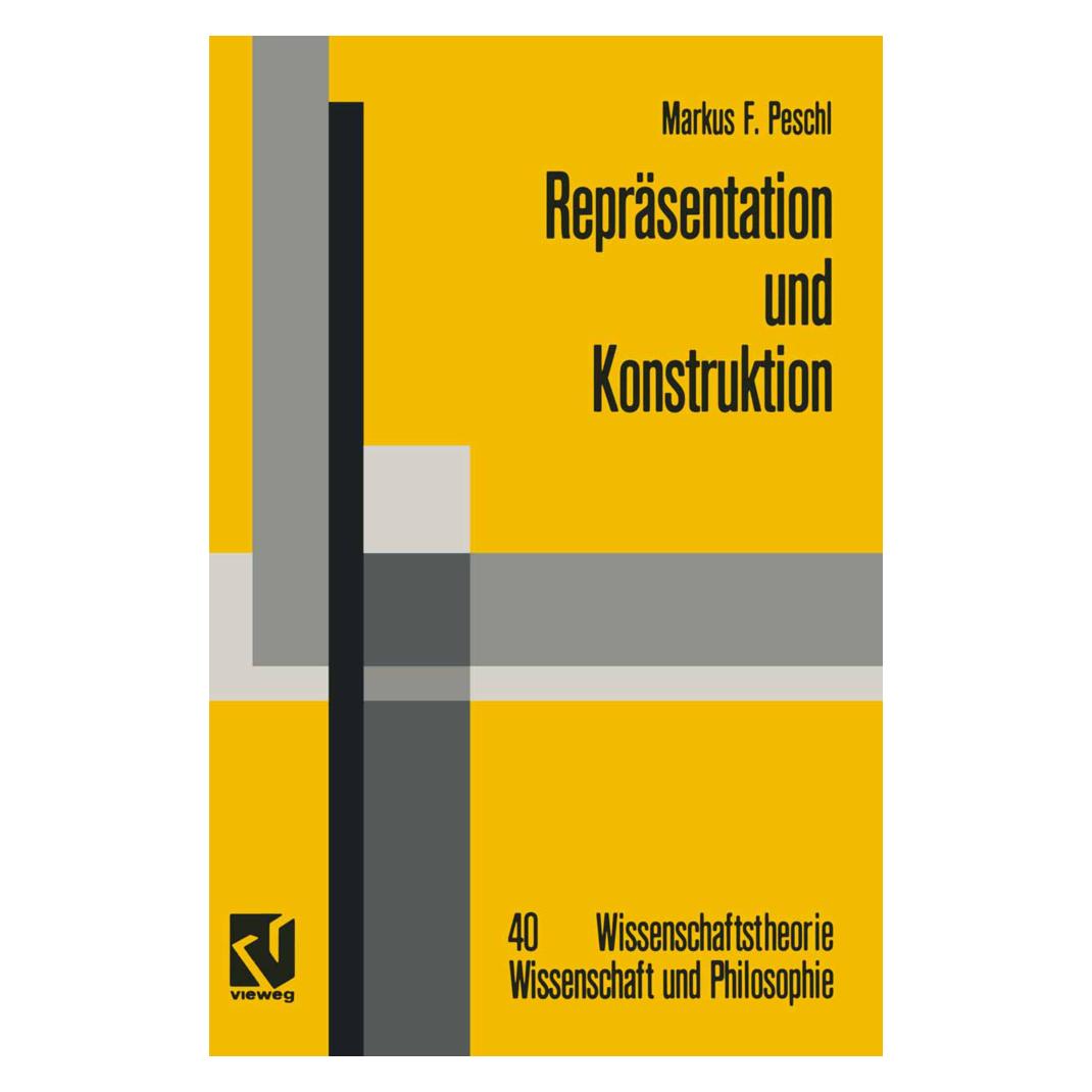 Vieweg+Teubner Repräsentation und Konstruktion (Deutsch, Softcover, Markus F Peschl) (55526579)